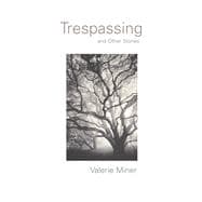 Trespassing and Other Stories