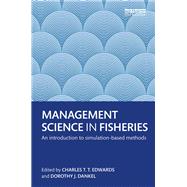 Management Science in Fisheries: An Introduction to Simulation-based Methods