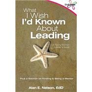 What I Wish I'd Known About Leading