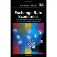 Exchange Rate Economics: The Uncovered Interest Parity Puzzle and Other Anomalies