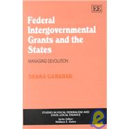 Federal Intergovernmental Grants and the States: Managing Devolution