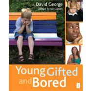 Young, Gifted, and Bored