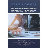 The Tech Entrepreneur’s Financial Playbook