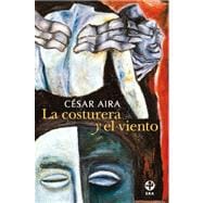 La Costurera Y El Viento/ the Seamstress and the Wind