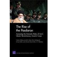 The Rise of the Pasdaran: Assessing the Domestic Roles of Iran's Islamic Revolutionary Guards Corps