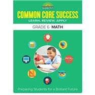 Common Core Success Grade 6 Math Preparing Students for a Brilliant Future