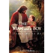 The Man and a Boy: Teach Me to Be