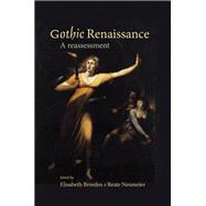 Gothic Renaissance A Reassessment