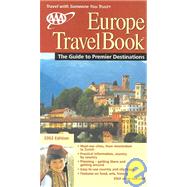 AAA Europe TravelBook; The Guide to Premier Destinations 2002 Edition