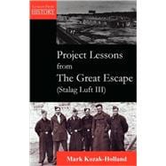 Project Lessons From The Great Escape (Stalag Luft Iii)