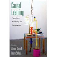 Causal Learning Psychology, Philosophy, and Computation