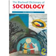 The Blackwell Dictionary of Sociology: A User's Guide to Sociolgical Language