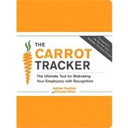 The Carrot Tracker The Ultimate Tool for Motivating Your Employees with Recognition