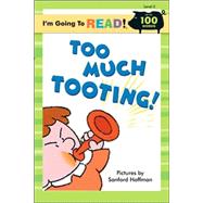 I'm Going to Read® (Level 2): Too Much Tooting!