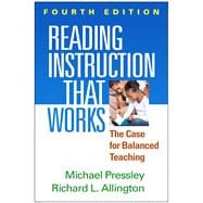 Reading Instruction That Works, Fourth Edition The Case for Balanced Teaching