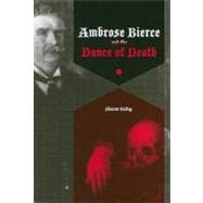 Ambrose Bierce and the Dance of Death