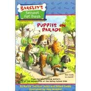 Barkley's School for Dogs #12: Puppies On Parade