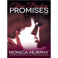 Three Broken Promises A Novel