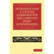 Introduction a L'etude Comparative Des Langues Indo-europeennes / Introduction to the Comparative Study of the Indo-european Languages