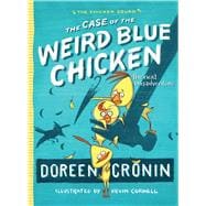 The Case of the Weird Blue Chicken The Next Misadventure