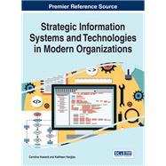 Strategic Information Systems and Technologies in Modern Organizations