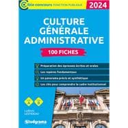 Culture générale administrative : 100 fiches - Catégories A et B - Édition 2025-2026