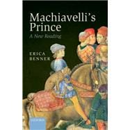 Machiavelli's Prince A New Reading