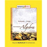 Intermediate Algebra with Applications & Visualization, MyLab Math Edition