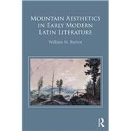 Mountain Aesthetics in Early Modern Latin Literature