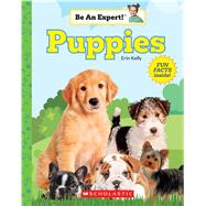 Puppies (Be An Expert!) (paperback)