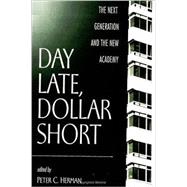 Day Late, Dollar Short