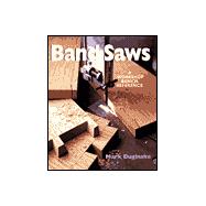 Band Saws A Workshop Bench Reference