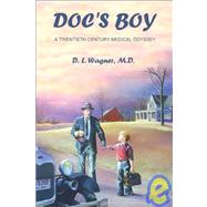 Doc's Boy: A Twentieth Century Medical Odyssey
