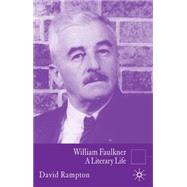 William Faulkner A Literary Life