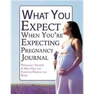 What You Expect When You're Expecting Pregnancy Journal