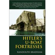 Hitler's U-boat Fortresses