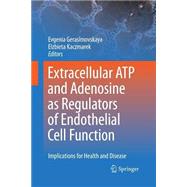 Extracellular Atp and Adenosine As Regulators of Endothelial Cell Function