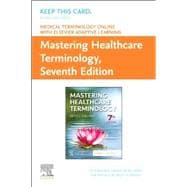 Medical Terminology Online with Elsevier Adaptive Learning for Mastering Healthcare Terminology (Retail Access Card), 7th Edition
