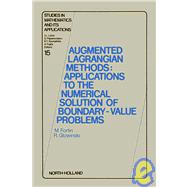 Augmented Lagrangian Methods : Applications to the Numerical Solution of Boundary-Value Problems