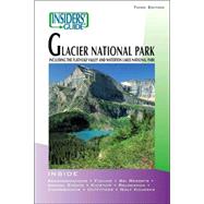 Insiders' Guide® to Glacier National Park; Including the Flathead Valley and Waterton Lakes National Park