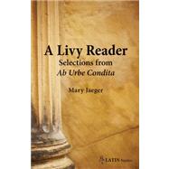 A Livy Reader: Selections from Ab Urbe