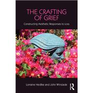 The Crafting of Grief