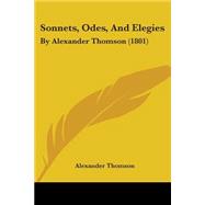 Sonnets, Odes, and Elegies : By Alexander Thomson (1801)