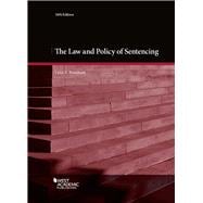 The Law and Policy of Sentencing