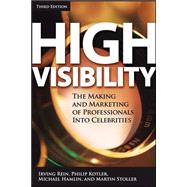 High Visibility, Third Edition Transforming Your Personal and Professional Brand