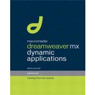 Macromedia Dreamweaver MX Dynamic Applications : Advanced Training from the Source