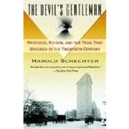 The Devil's Gentleman Privilege, Poison, and the Trial That Ushered in the Twentieth Century