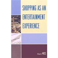Shopping As an Entertainment Experience