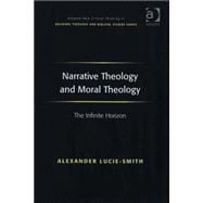 Narrative Theology and Moral Theology: The Infinite Horizon