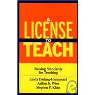 A License to Teach Raising Standards for Teaching